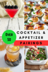 50 plus appetizer and cocktail pairings collage